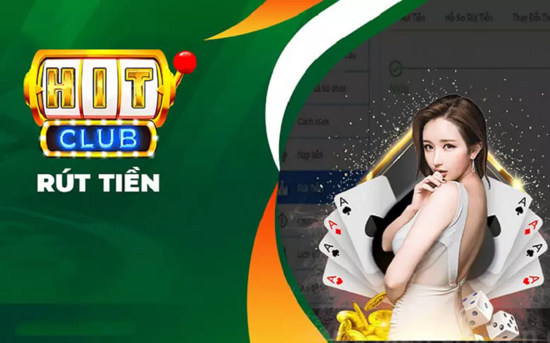 Những chuẩn bị để rút tiền Hit Club